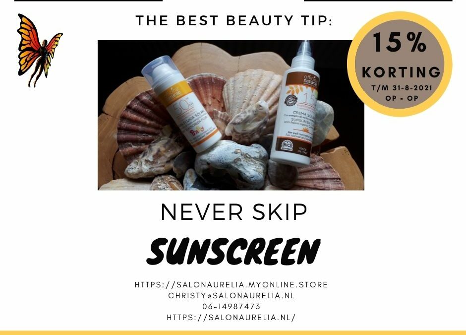Never skip Sunscreen!